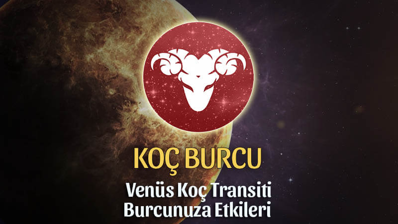 Koç Burcu Venüs Koç Transiti Etkileri