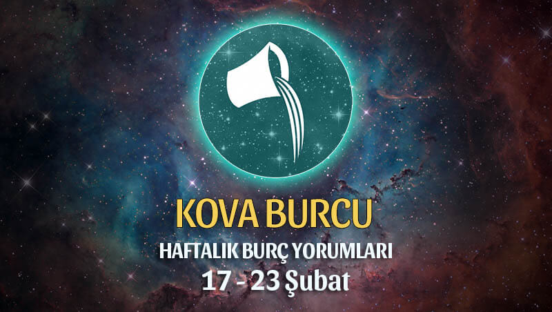 Kova Burcu Haftalık yorumu 17 - 23 Şubat