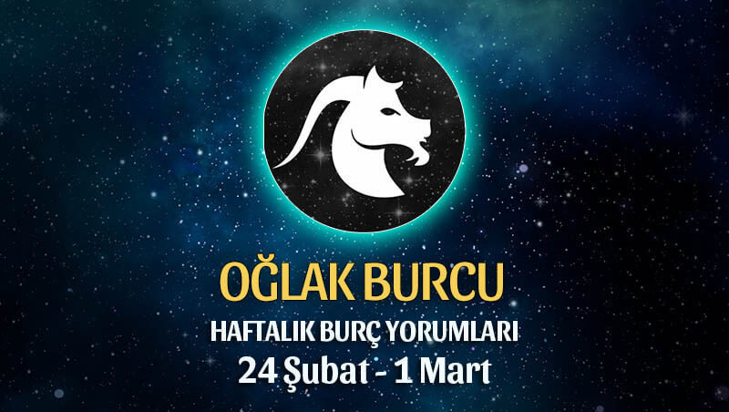 Oğlak Burcu Haftalık Burç Yorumu 24 Şubat - 1 Mart