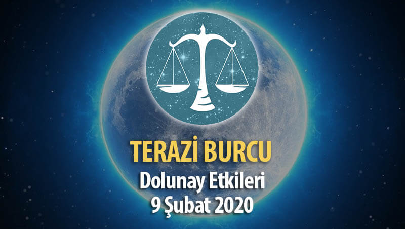 Terazi Burcu 9 Şubat 2020 Dolunay Etkileri