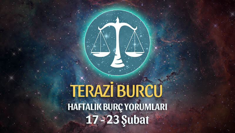 Terazi Burcu Haftalık yorumu 17 - 23 Şubat