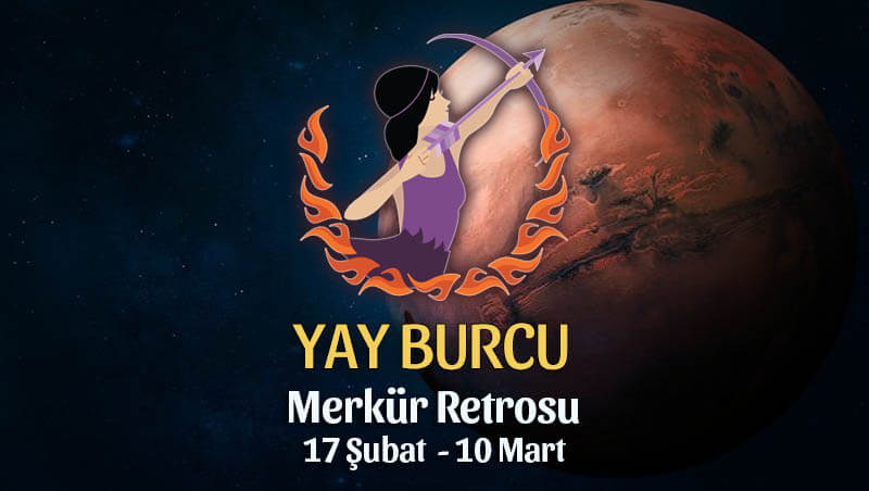 Yay Burcu Merkür Retrosu Etkileri 17 Şubat - 10 Mart 2020