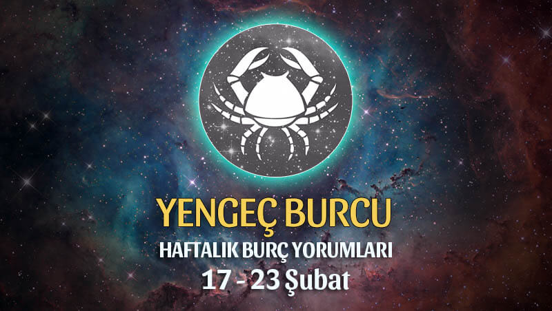 Yengeç Burcu Haftalık yorumu 17 - 23 Şubat