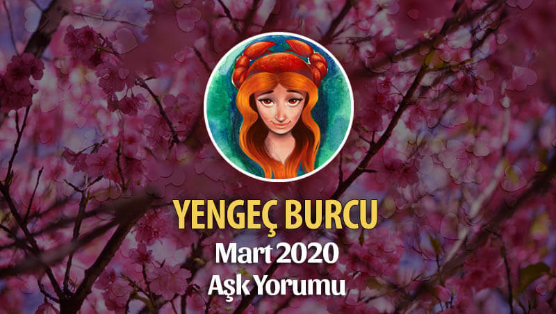 Yengeç Burcu Mart 2020 Aşk Yorumu