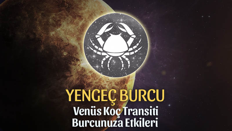 Yengeç Burcu: Venüs Koç Transiti Etkileri