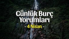 4 Nisan 2023 Günlük Burç Yorumları