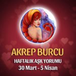 Akrep Burcu Haftalık Aşk Yorumu 30 Mart - 5 Nisan