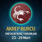 Akrep Burcu Haftalık Burç Yorumu 23 - 29 Mart