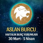 Aslan Burcu Haftalık Burç Yorumu 30 Mart - 5 Nisan