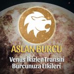 Aslan Burcu Venüs İkizler Transiti Etkileri