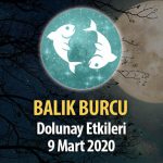 Balık Burcu Dolunay Etkileri - 9 Mart 2020