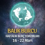 Balık Burcu Haftalık Burç Yorumu 16 - 22 Mart 2020