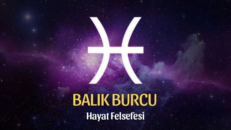 Balık Burcu Hayat Felsefesi