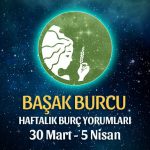 Başak Burcu Haftalık Burç Yorumu 30 Mart - 5 Nisan