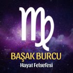 Başak Burcu Hayat Felsefesi