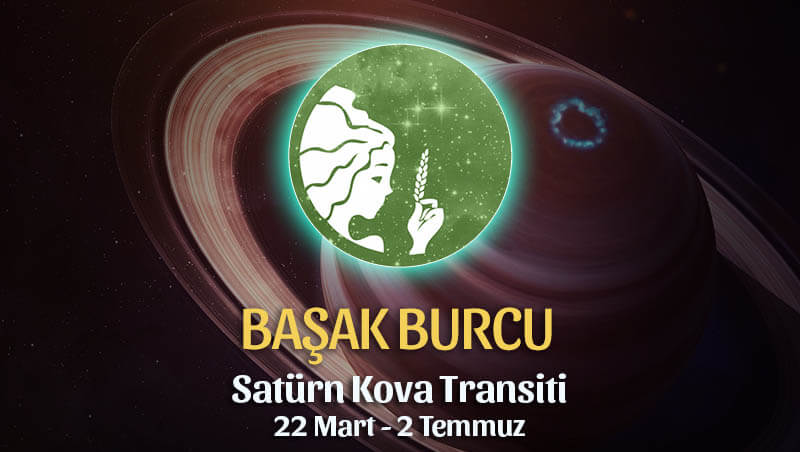 Başak Burcu Satürn Kova Transiti Etkileri