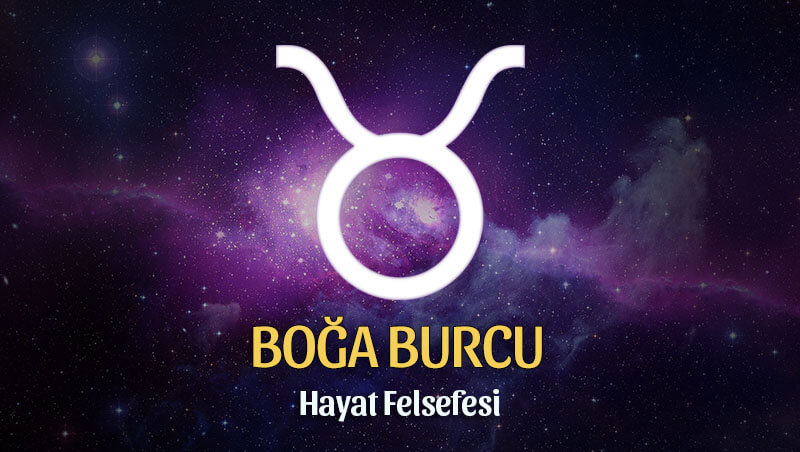 Boğa Burcu Hayat Felsefesi