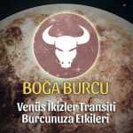 Boğa Burcu Venüs İkizler Transiti Etkileri