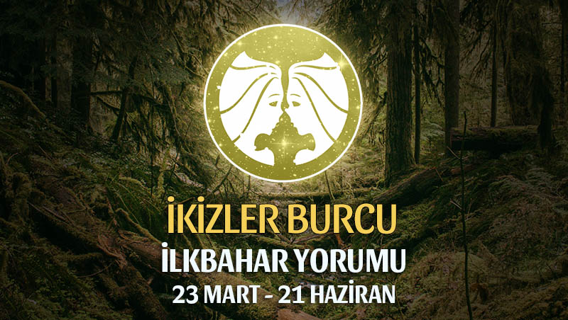 İkizler Burcu 2020 İlkbahar Yorumu