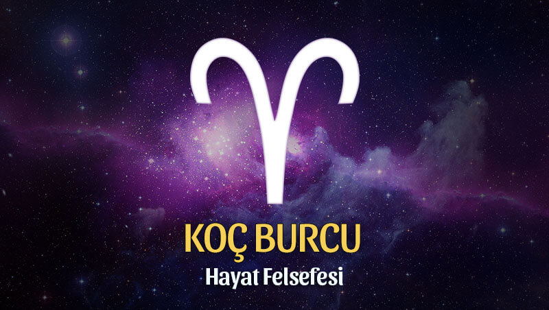 Koç Burcu Hayat Felsefesi