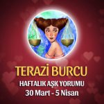 Terazi Burcu Haftalık Aşk Yorumu 30 Mart - 5 Nisan