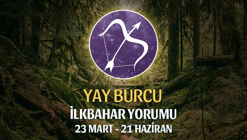 Yay Burcu 2020 İlkbahar Yorumu