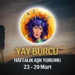 Yay Burcu Haftalık Aşk Yorumu 23 - 29 Mart