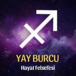 Yay Burcu Hayat Felsefesi