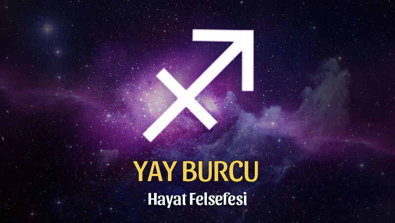 Yay Burcu Hayat Felsefesi