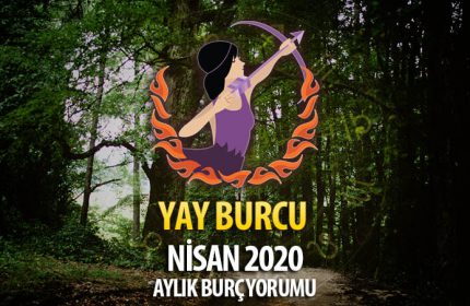 Yay Burcu Nisan 2020 Yorumu