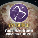 Yay Burcu Venüs İkizler Transiti Etkileri