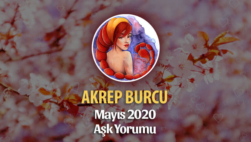 Akrep Burcu Mayıs 2020 Aylık Aşk Yorumu