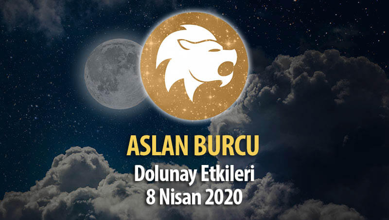 Aslan Burcu Dolunay Etkileri - 8 Nisan 2020