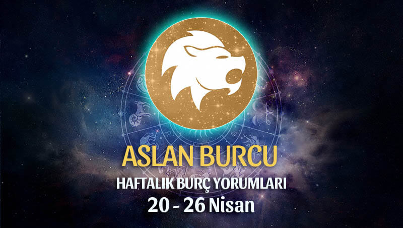 Aslan Burcu Haftalık Burç Yorumu 20 - 26 Ocak