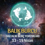 Balık Burcu Haftalık Burç Yorumu 13 - 19 Nisan