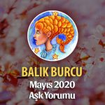 Balık Burcu Mayıs 2020 Aylık Aşk Yorumu