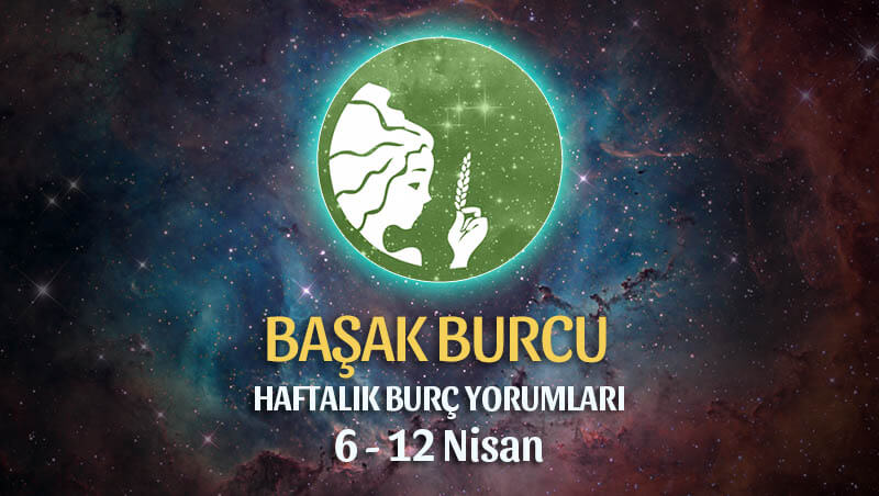 Başak Burcu Haftalık Burç Yorumu