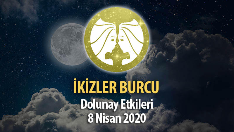 İkizler Burcu Dolunay Etkileri - 8 Nisan 2020