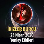 İkizler Burcu Yeniay Etkileri - 23 Nisan 2020