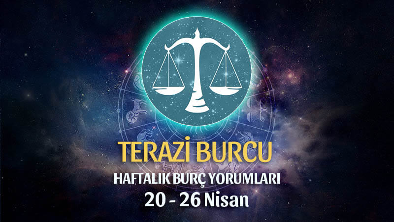 Terazi Burcu Haftalık Burç Yorumu 20 - 26 Ocak