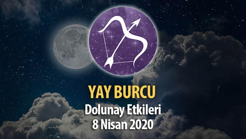 Yay Burcu Dolunay Etkileri - 8 Nisan 2020