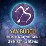 Yay Burcu Haftalık Burç Yorumu 27 Nisan - 3 Mayıs