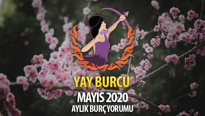 Yay Burcu Mayıs 2020 Yorumu