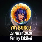 Yay Burcu Yeniay Etkileri - 23 Nisan 2020