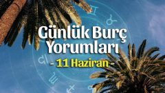 11 Haziran 2023 Günlük Burç Yorumları