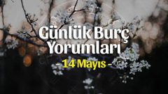 14 Mayıs 2023 Günlük Burç Yorumları