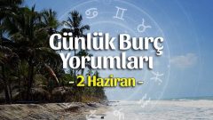 2 Haziran 2023 Günlük Burç Yorumları