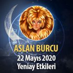 Aslan Burcu Yeniay Etkileri - 22 Mayıs 2020