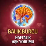 Balık Burcu Haftalık Aşk Yorumu