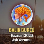 Balık Burcu Haziran 2020 Aylık Aşk Yorumu